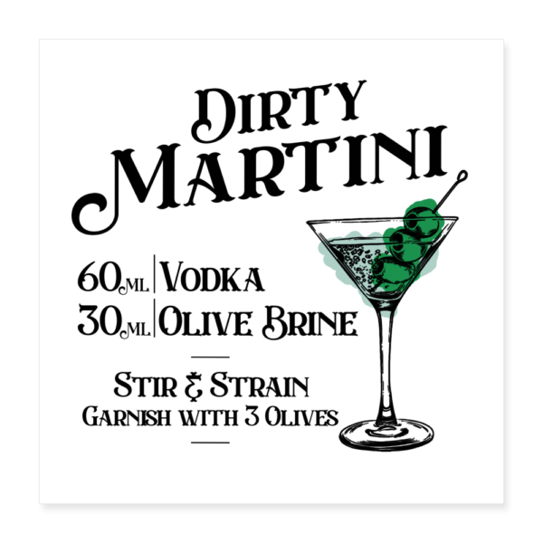 Dirty Martini - Poster 16" x 16" (40x40 cm)